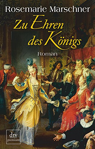 Zu Ehren des Königs: Roman