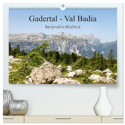 Gadertal - Val Badia (hochwertiger Premium Wandkalender 2026 DIN A2 quer), Kunstdruck in Hochglanz: Bergwelt in Südtirol (CALVENDO Natur)