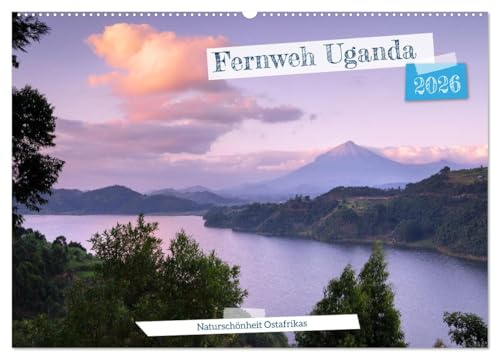 Fernweh Uganda - Naturschönheit Ostafrikas (Wandkalender 2026 DIN A2 quer), CALVENDO Monatskalender: Natur- und Landschaftsimpressionen aus Uganda (CALVENDO Natur)