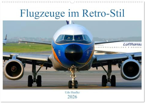 Flugzeuge im Retro-Stil (Wandkalender 2026 DIN A2 quer), CALVENDO Monatskalender: Zivilflugzeuge im historischen und traditionellen Gewand (CALVENDO Mobilitaet)