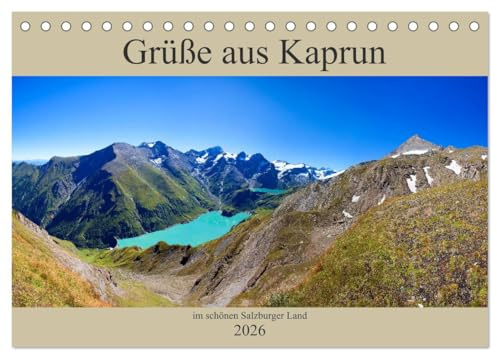 Grüße aus Kaprun (Tischkalender 2026 DIN A5 quer), CALVENDO Monatskalender: Schöne Impressionen von Kaprun und Kitzsteinhorn (CALVENDO Natur)