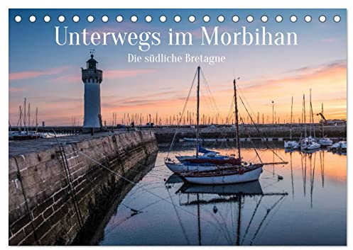 Unterwegs im Morbihan (Tischkalender 2026 DIN A5 quer), CALVENDO Monatskalender: Faszinierende Eindrücke aus der südlichen Urlaubsregion der Bretagne (CALVENDO Orte)