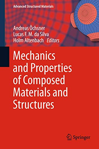 Mechanics and Properties of Composed Materials and Structures: 31 (Advanced Structured Materials, 31)