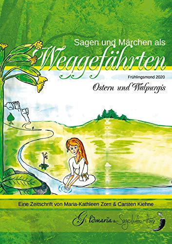 Sagen & Märchen als Weggefährten: Frühlingsmond 2020 - Ostern & Walpurgis