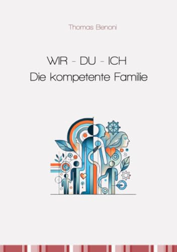 WIR - DU - ICH Die kompetente Familie: DE