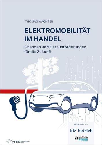 Elektromobilität im Handel: Chancen und Herausforderungen für die Zukunft