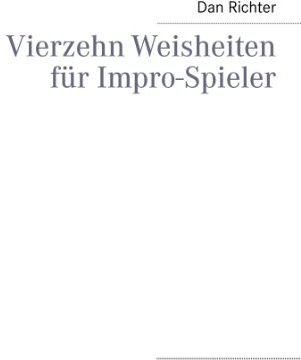 Vierzehn Weisheiten für Impro-Spieler