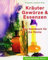 Kräuter, Gewürze & Essenzen: Das Handbuch für die Küche (Kaleidoskop Buch)