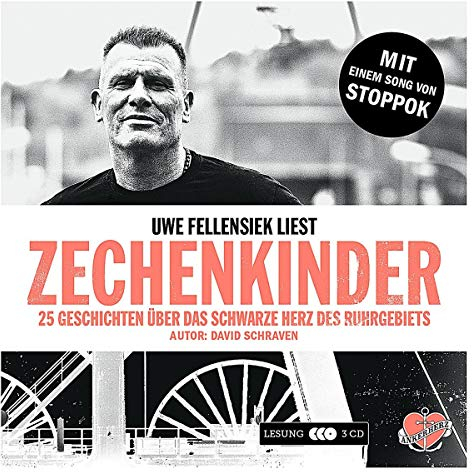 Zechenkinder - Das Hörbuch: 20 Geschichten über das schwarze Herz des Ruhrgebiets