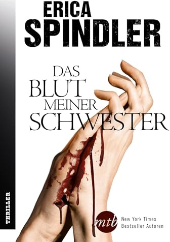 Das Blut meiner Schwester: Thriller. Deutsche Erstveröffentlichung