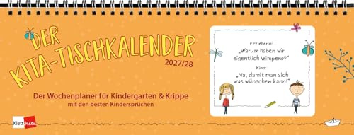 Der Kita-Tischkalender 2027/28: Der Wochenplaner für Kindergarten & Krippe mit den besten Kindersprüchen (Klett Kita Arbeitshilfen)