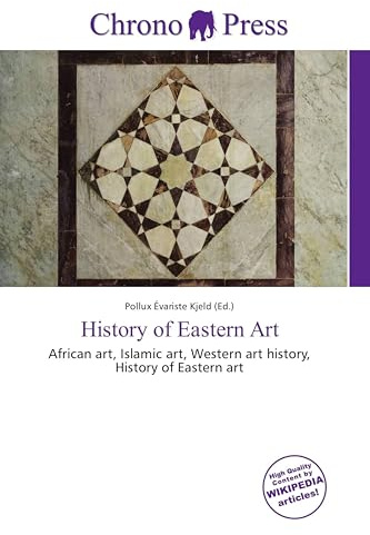 History of Eastern Art: African art, Islamic art, Western art history, History of Eastern art