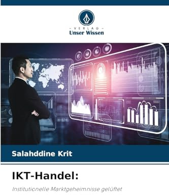 IKT-Handel:: Institutionelle Marktgeheimnisse gelüftet