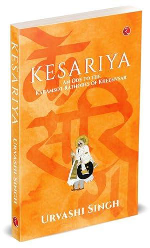 KESARIYA: An Ode to the Karamsot Rathores of Kheenvsar