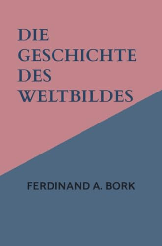 Die Geschichte des Weltbildes