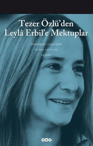 Tezer Özlüden Leyla Erbile Mektuplar