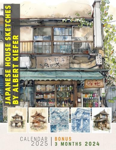 Japanese House Sketches by Albert Kiefer Calendar 2025: 15-Month Planner with Artistic Depictions of Traditional Homes, Perfect for Planning and Admiring Japan's Culture