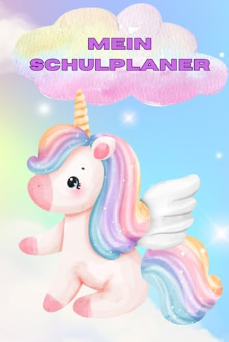 Mein Schulplaner: Plane schlau, erreiche mehr! Einhorn Edition (Next Level Schulplaner)