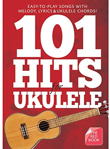 101 Hits For Ukulele (Red Book).