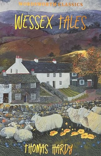 Wessex Tales (Wordsworth Classics)