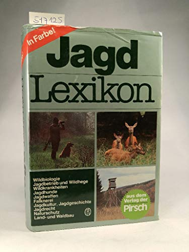 Jagd-Lexikon. Wildbiologie, Jagdbetrieb und Wildgehege, Wildkrankheiten, Jagdhunde, Jagdwaffen, Falknerei, Jagdkultur, Jagdgeschichte, Jagdrecht, Naturschutz, Land- und Waldbau