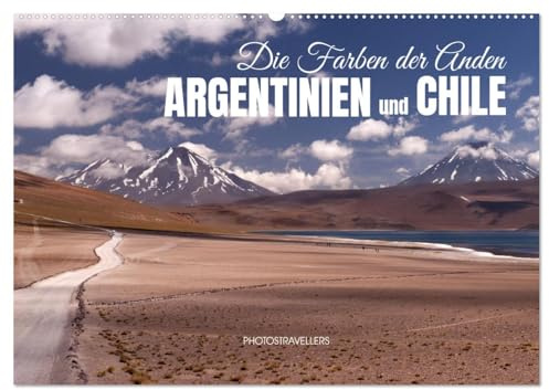 Die Farben der Anden - Argentinien und Chile (Wandkalender 2026 DIN A2 quer), CALVENDO Monatskalender: Eine Palette von Farben (CALVENDO Natur)