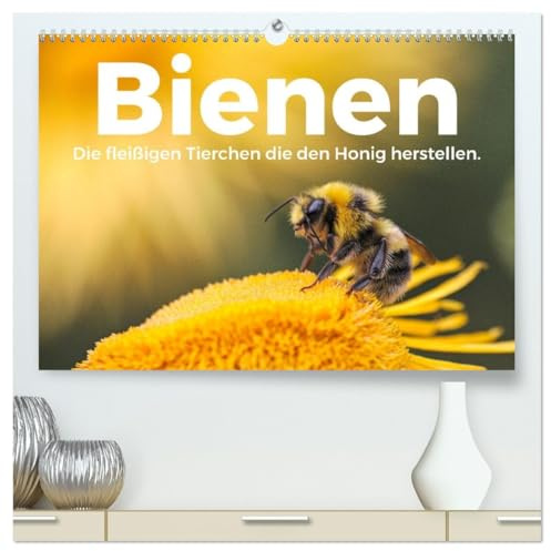 Bienen - Die fleißigen Tierchen die den Honig herstellen. (hochwertiger Premium Wandkalender 2026 DIN A2 quer), Kunstdruck in Hochglanz: Erleben Sie ... wunderbare Welt der Bienen. (CALVENDO Orte)