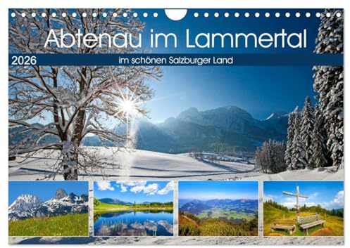 Abtenau im Lammertal (Wandkalender 2026 DIN A4 quer), CALVENDO Monatskalender: Schöne Impressionen von Abtenau (CALVENDO Orte)