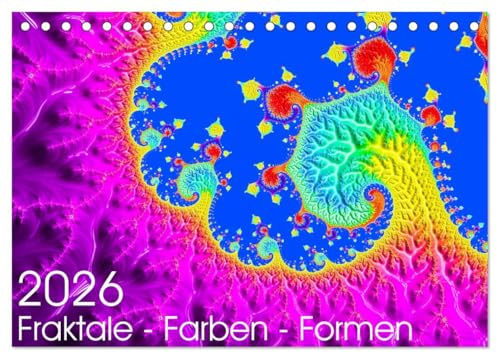 Fraktale - Farben - Formen 2026 (Tischkalender 2026 DIN A5 quer), CALVENDO Monatskalender: 12 fraktale Kunstwerke für das Jahr (CALVENDO Kunst)