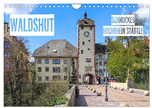 Waldshut - schmuckes Hochrhein Städtle (Wandkalender 2026 DIN A4 quer), CALVENDO Monatskalender: Waldshut am Hochrhein (CALVENDO Orte)