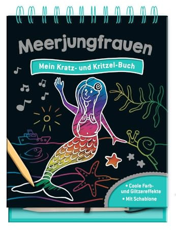 Meerjungfrauen - Mein Kratz- und Kritzel-Buch: 15 zauberhafte Kratzseiten mit Farb- und Glitzereffekten zum Freikratzen für Kinder ab 5 Jahren | mit Schablone und Kratzstift