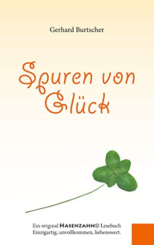 Spuren von Glück (Ein Hasenzahn© Lesebuch)
