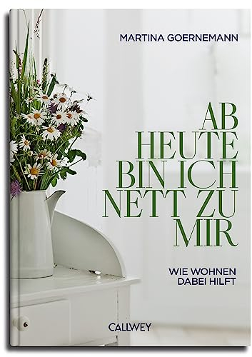 Ab heute bin ich nett zu mir: Wie Wohnen dabei hilft