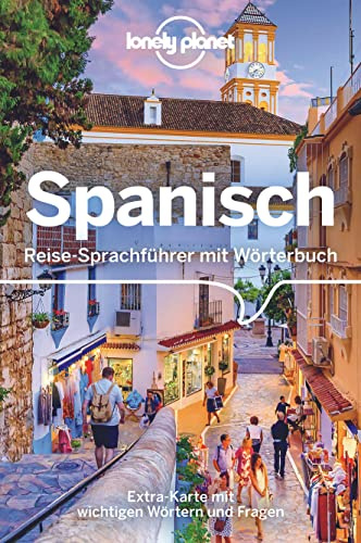 LONELY PLANET Sprachführer Spanisch: Reise-Sprachführer mit Wörterbuch. Extra-Karte mit wichtigen Wörtern und Fragen