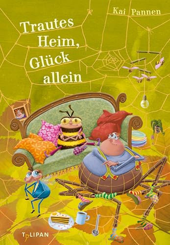 Trautes Heim, Glück allein: Das achte herrlich abgedrehte Abenteuer für Kinder ab 4 Jahren (Die Abenteuer von Bisy und Karl-Heinz, Band 8)