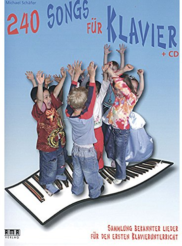 240 Songs für Klavier: Sammlung bekannter Lieder für den ersten Klavierunterricht