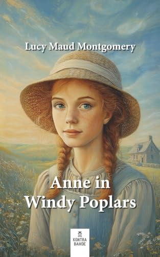 Anne in Windy Poplars: Band 4 (Anne auf Green Gables, Band 4)