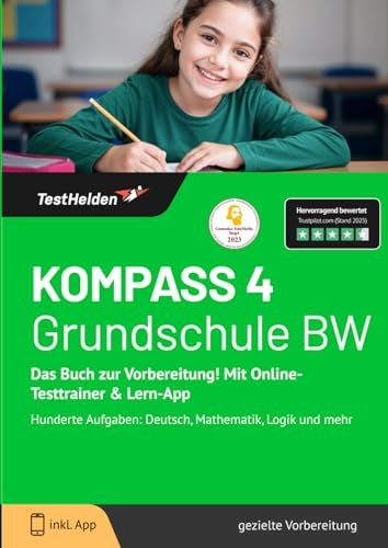 KOMPASS 4 Grundschule BW: Das Buch zur Vorbereitung! Mit Online-Testtrainer & Lern-App - Hunderte Aufgaben: Deutsch, Mathematik, Logik und mehr