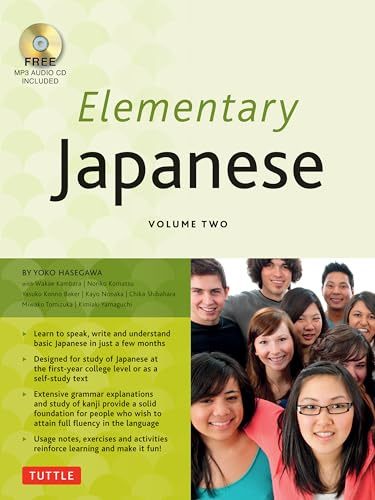Elementary Japanese Volume Two: 2: This Intermediate Japanese Language Textbook Expertly Teaches Kanji, Hiragana, Katakana, Speaking & Listening (Online Media Included)