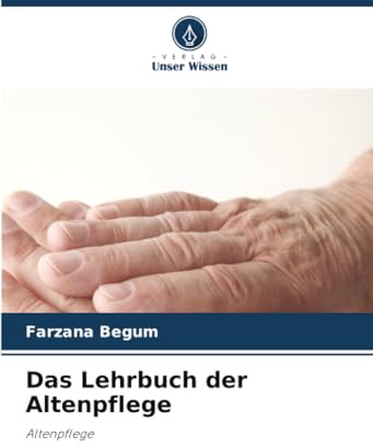 Das Lehrbuch der Altenpflege: Altenpflege