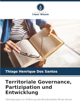 Territoriale Governance, Partizipation und Entwicklung: Überlegungen zur Erfahrung des Bundesstaates Minas Gerais