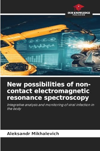 New possibilities of non-contact electromagnetic resonance spectroscopy: Integrative analysis and monitoring of viral infection in the body