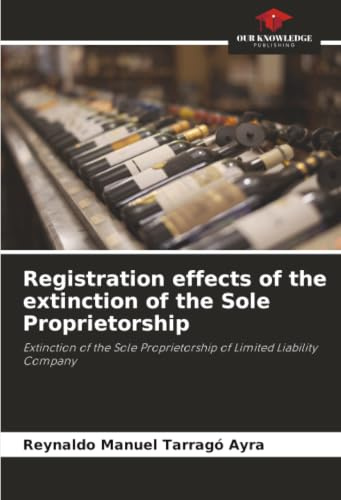 Registration effects of the extinction of the Sole Proprietorship: Extinction of the Sole Proprietorship of Limited Liability Company