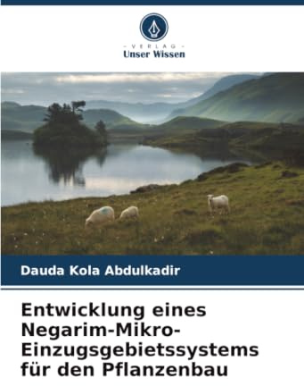 Entwicklung eines Negarim-Mikro-Einzugsgebietssystems für den Pflanzenbau