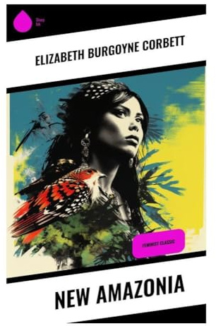 New Amazonia: Feminist Classic
