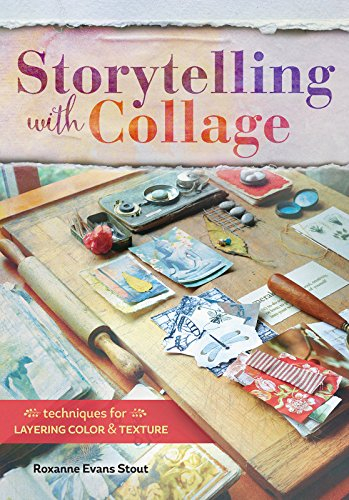 Storytelling with Collage: Techniques for Layering, Color and Texture (English Edition)
