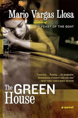 The Green House: Classic Nobel Prize-Winning Latin American Fiction from Peru