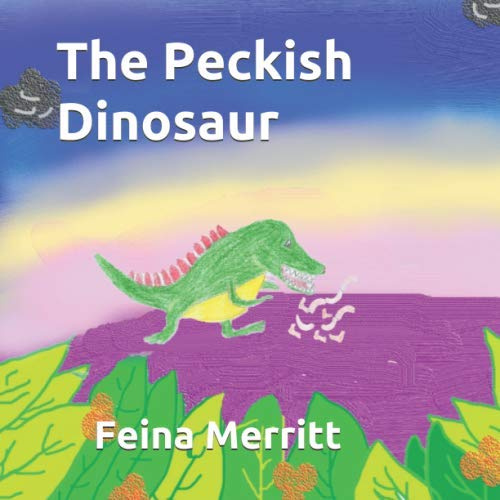 The Peckish Dinosaur (Cherry Hill Farm Books)