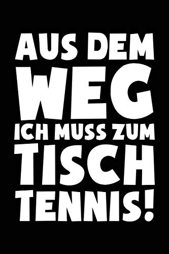 Ich muss zum Tischtennis: Notizbuch / Notizheft für Tischtennisfan Tischtennisspieler-in Tischtennis-Fan A5 (6x9in) liniert mit Linien