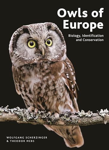 Owls of Europe: Biology, Identification and Conservation